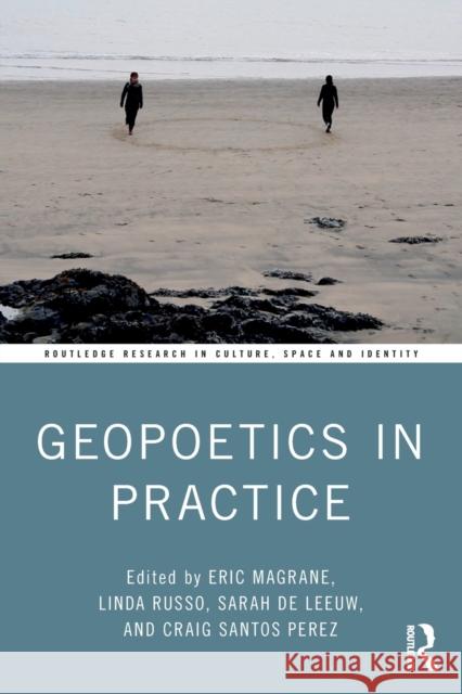 Geopoetics in Practice Eric Magrane   9780367145385