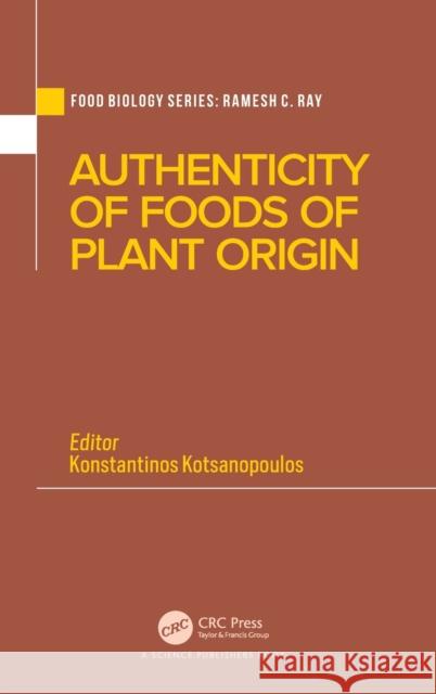 Authenticity of Foods of Plant Origin Konstantinos Kotsanopoulos 9780367146535 Taylor & Francis Ltd