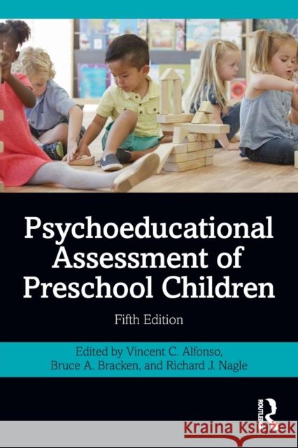 Psychoeducational Assessment of Preschool Children Vincent C. Alfonso Bruce a. Bracken Richard J. Nagle 9780367149529