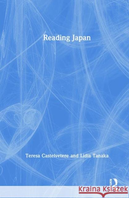 Reading Japan Lidia Tanaka Teresa Castelvetere 9780367150068