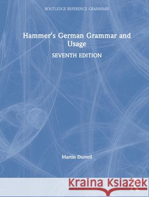 Hammer's German Grammar and Usage Martin Durrell 9780367150235 Routledge