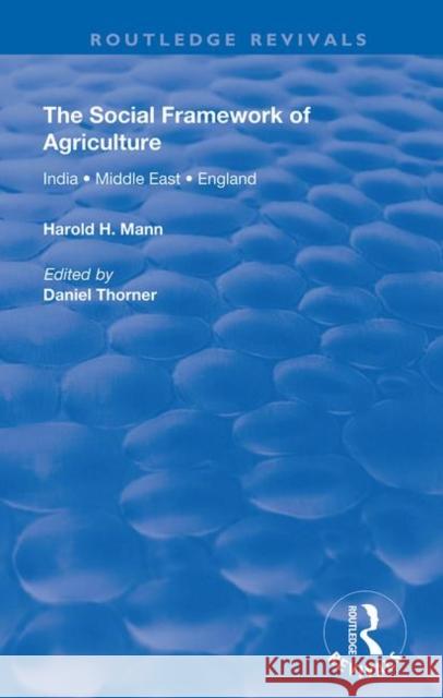 The Social Framework of Agriculture Mann, Harold H. 9780367150457