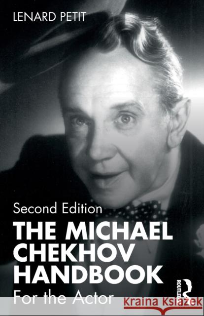 The Michael Chekhov Handbook: For the Actor Lenard Petit 9780367150501