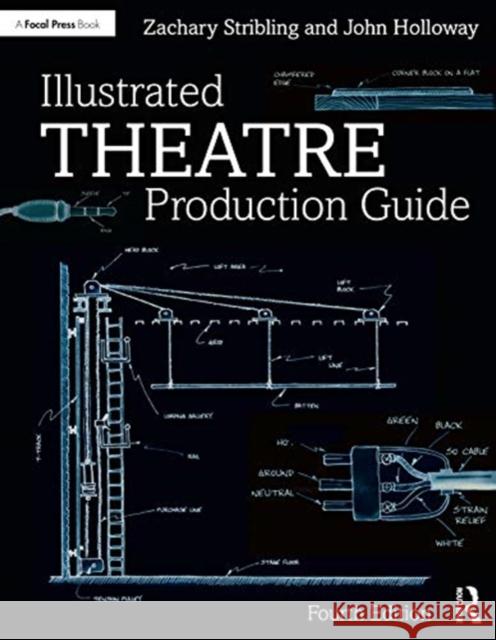Illustrated Theatre Production Guide John Ramsey Holloway Zachary Stribling 9780367152031