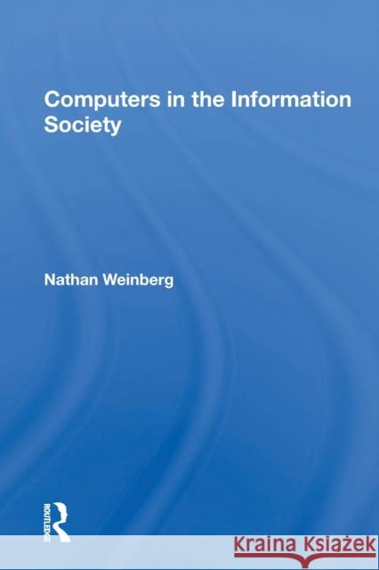 Computers in the Information Society Nathan Weinberg 9780367153137 Routledge