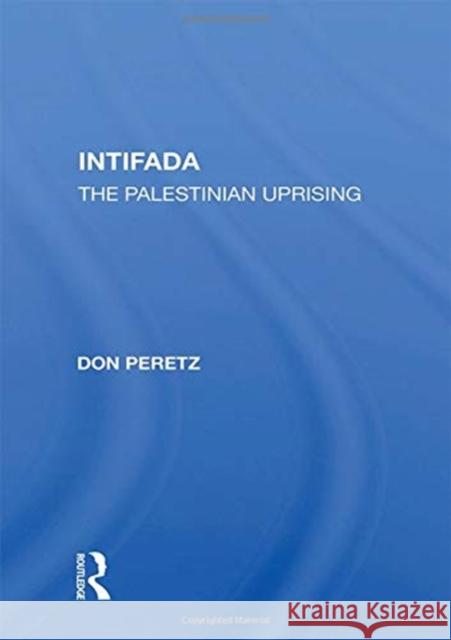 Intifada: The Palestinian Uprising Don Peretz 9780367153496