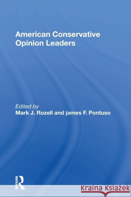 American Conservative Opinion Leaders Mark J. Rozell 9780367153519