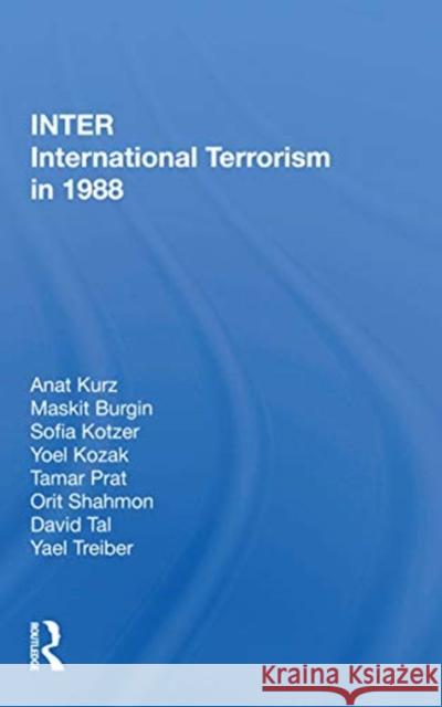 Inter: International Terrorism in 1988 Kurz, Anat 9780367153557 Routledge