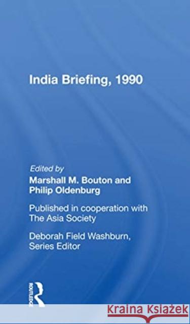 India Briefing, 1990 Marshall M. Bouton 9780367153649 Routledge