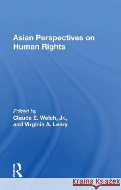 Asian Perspectives On Human Rights Claude Welch 9780367153687