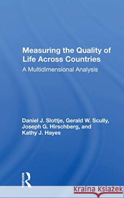 Measuring the Quality of Life Across Countries: A Multidimensional Analysis Daniel Slottje 9780367153908