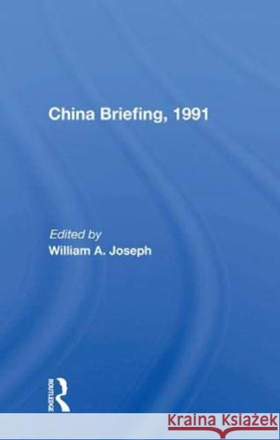 China Briefing, 1991 William a. Joseph 9780367154264 Routledge