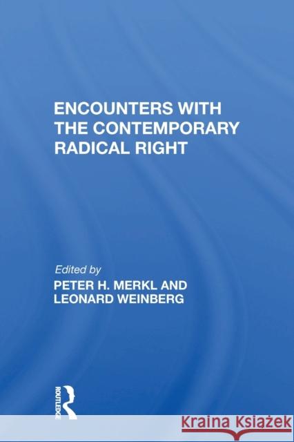 Encounters with the Contemporary Radical Right Peter H. Merkl 9780367154417
