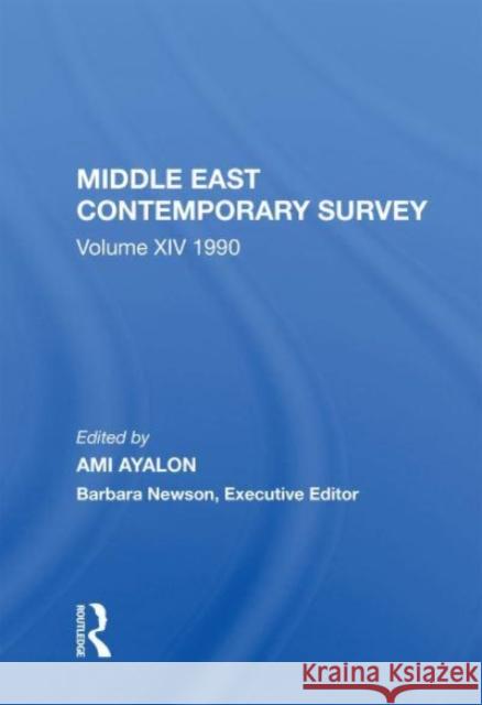 Middle East Contemporary Survey, Volume Xiv: 1990 Ami Ayalon 9780367154424