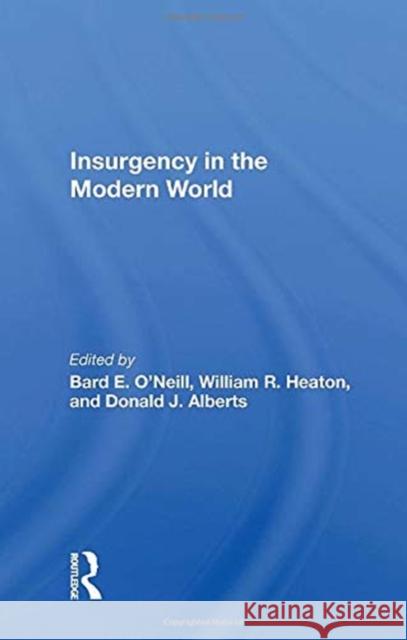 Insurgency in the Modern World Bard E. O'Neill 9780367155162