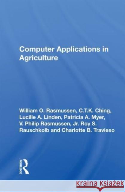 Computer Applications In Agriculture William Otto Rasmussen 9780367155193 CRC Press