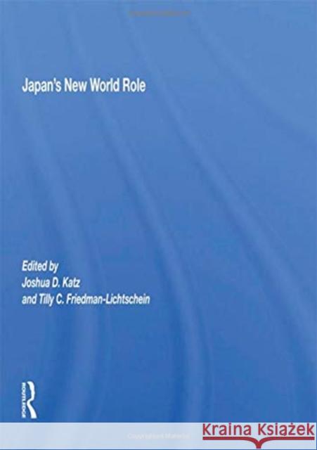 Japan's New World Role Joshua D. Katz 9780367155940