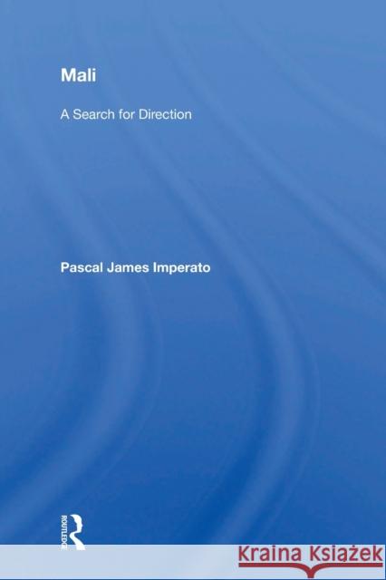 Mali: A Search For Direction Imperato, Pascal James 9780367156480