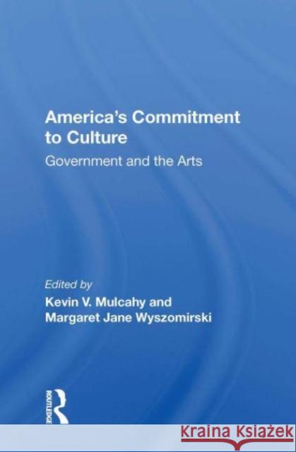 America's Commitment To Culture Kevin V Mulcahy 9780367156978