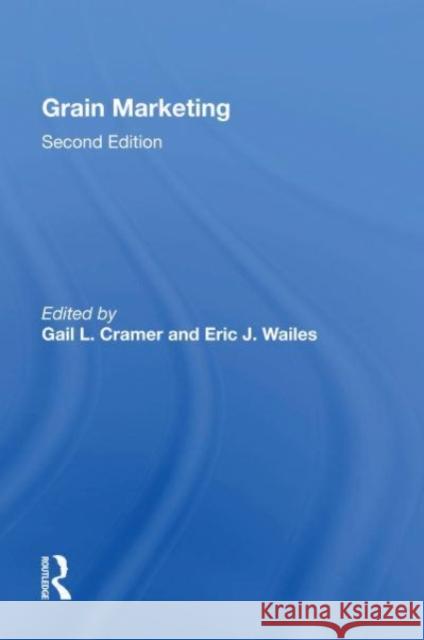 Grain Marketing Gail L Cramer 9780367157371 CRC Press