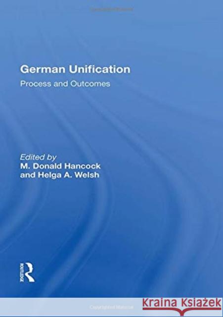 German Unification: Process and Outcomes M. Donald Hancock 9780367158934 Routledge