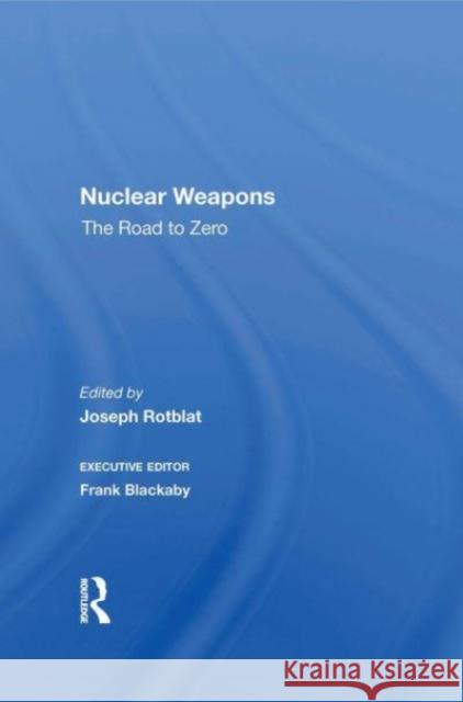 Nuclear Weapons Joseph Rotblat 9780367160388 Taylor & Francis