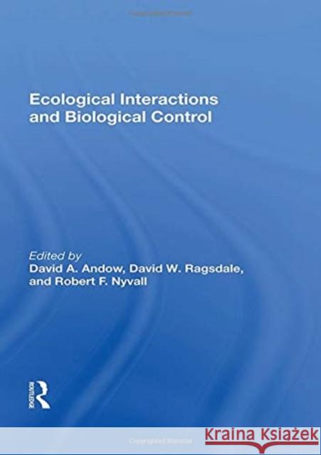 Ecological Interactions and Biological Control David A. Andow 9780367161699 CRC Press