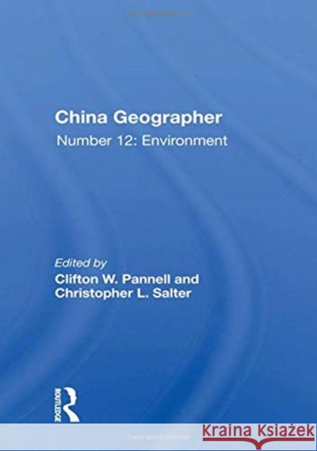 China Geographer: Number 12: Environment Pannell, Clifton W. 9780367162146