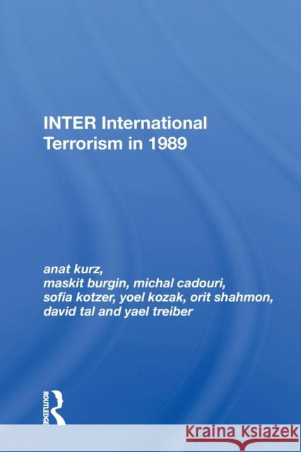 Inter: International Terrorism in 1989 Anat Kurz 9780367162269 Routledge