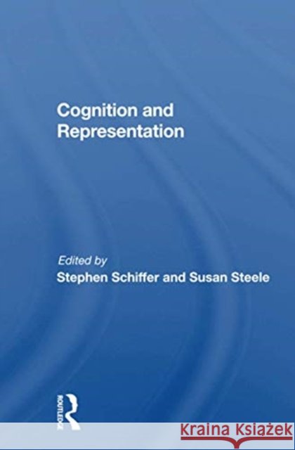 Cognition and Representation Stephen Schiffer 9780367162566