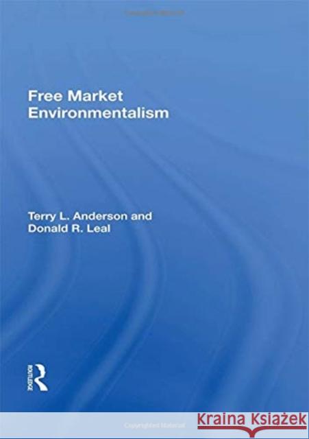 Free Market/Spec Sale/Avail Hard Only Terry L. Anderson 9780367162993 Routledge