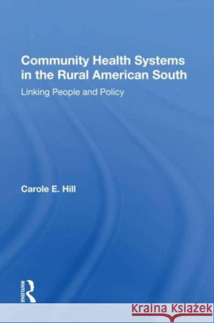 Community Health Systems In The Rural American South Carole E Hill 9780367164263