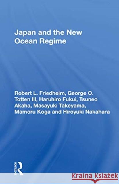 Japan and the New Ocean Regime Robert L. Friedheim 9780367164874 Routledge