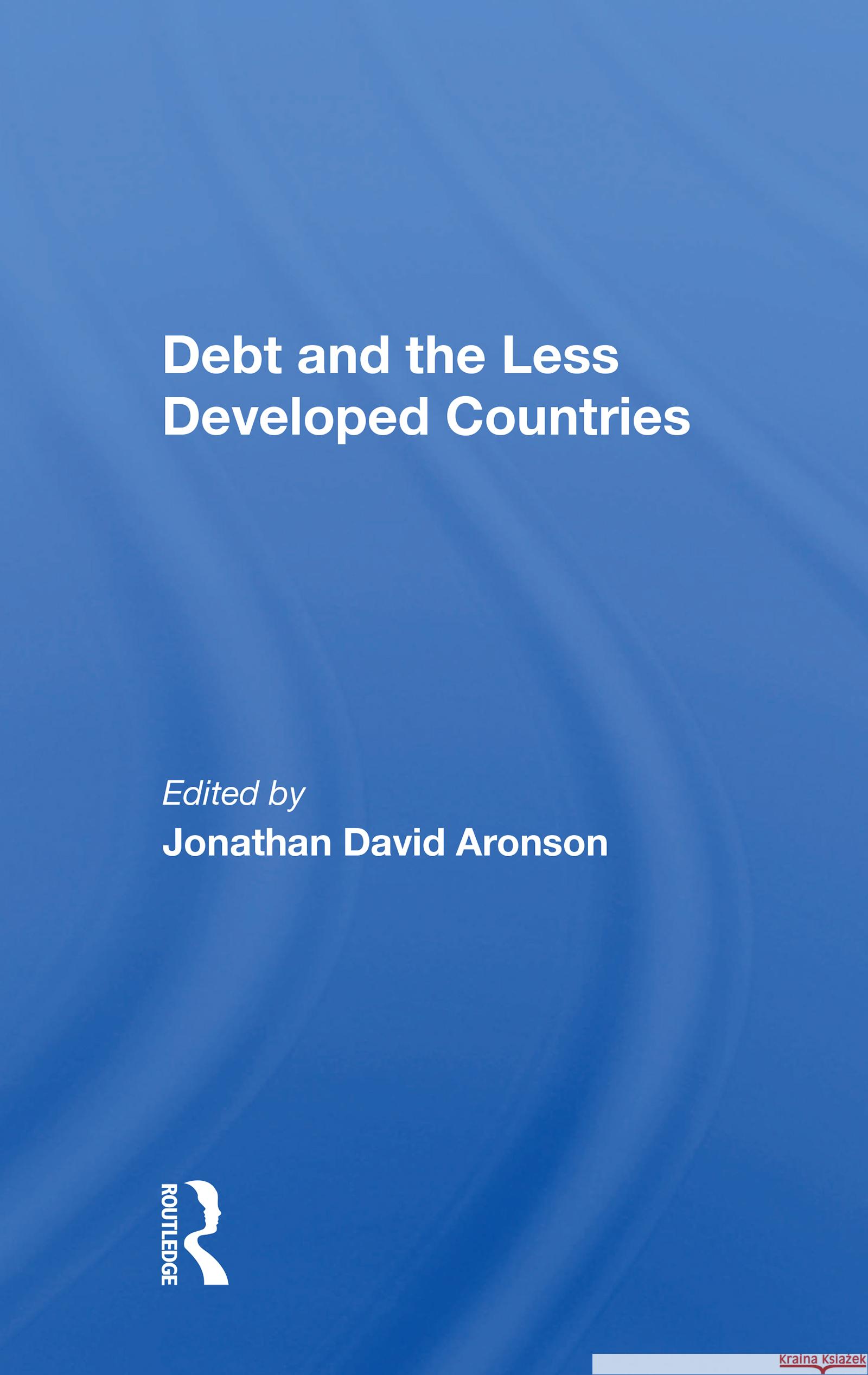 Debt and the Less Developed Countries  9780367164904 Routledge