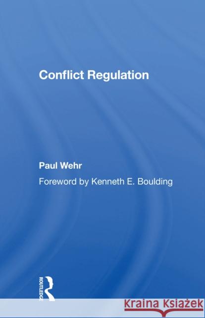 Conflict Regulation Paul Wehr 9780367164911 Routledge