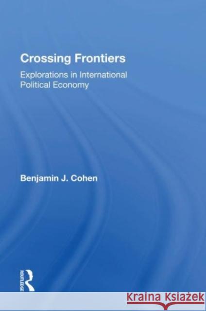 Crossing Frontiers Benjamin Cohen 9780367165468 Taylor & Francis
