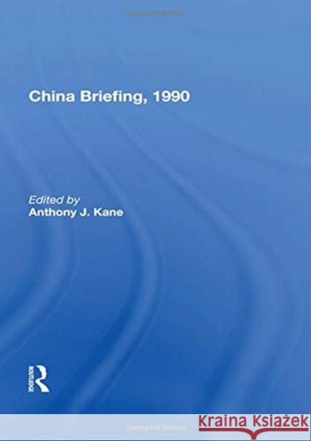 China Briefing, 1990 Anthony Kane 9780367165482