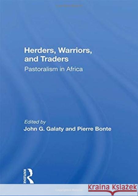 Herders, Warriors, and Traders: Pastoralism in Africa John G. Galaty 9780367165628