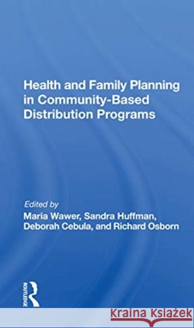 Health and Family Planning in Community-Based Distribution Projects Maria Wawer 9780367166328 Routledge