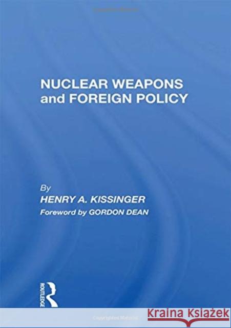 Nuclear Weapons and Foreign Policy Henry a. Kissinger 9780367166915 Routledge