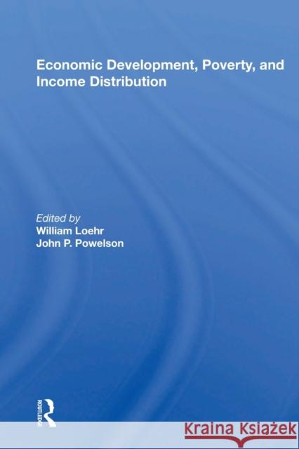 Economic Development, Poverty, and Income Distribution William Loehr 9780367167608 Routledge