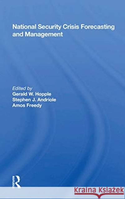 National Security Crisis Forecasting and Management Gerald W. Hopple 9780367168667 Routledge