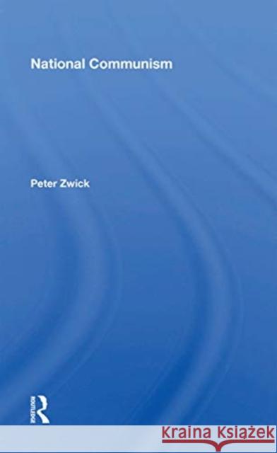 National Communism Peter Zwick 9780367169305