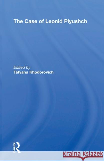 Case of Leonid Plyushch Khodorovich, Tatyana 9780367171247