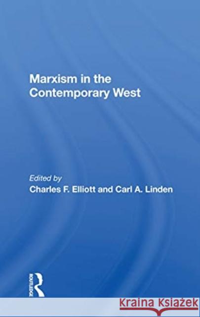 Marxism in the Contemporary West Charles F. Elliott 9780367171599