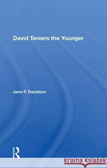David Teniers the Younger Jane P. Davidson 9780367171797 Routledge
