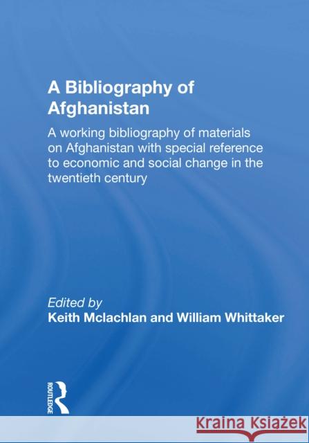 A Bibliography of Afghanistan McLachlan, K. S. 9780367172473 Routledge
