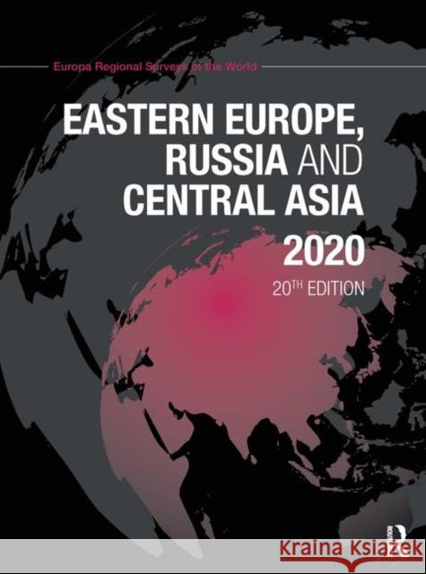 Eastern Europe, Russia and Central Asia 2020 Europa Publications 9780367175115 Routledge