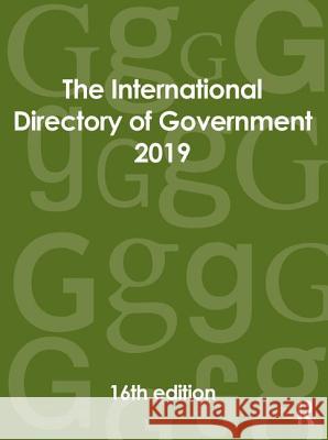 The International Directory of Government 2019 Europa Publications 9780367175221