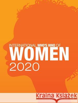 International Who's Who of Women 2020 Europa Publications 9780367175368 Routledge